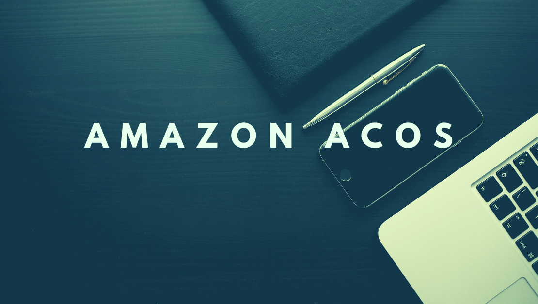  Amazon Acos- Is it the key to Understand your True Profits?